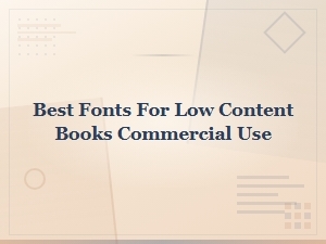 Best Fonts for Low Content Books Commercial Use