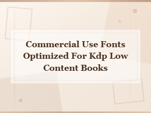 Best Commercial Use Fonts for Kdp Low Content Books