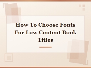 Best Free Fonts for Low Content Book Titles: How to Choose the Perfect Style